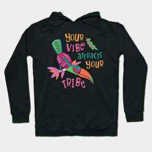 Your Vibe Attracts Your Tribe Hoodie